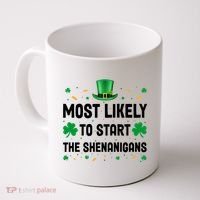 Most Likely To Start The Shenanigans Funny St Patricks Day Coffee Mug thumb 0