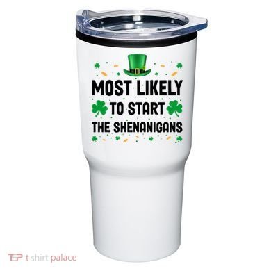Most Likely To Start The Shenanigans Funny St Patricks Day Tumbler