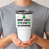 Most Likely To Start The Shenanigans Funny St Patricks Day Tumbler thumb 2