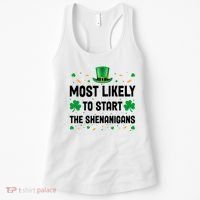 Most Likely To Start The Shenanigans Funny St Patricks Day Women's Tank Top thumb 0