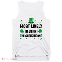 Most Likely To Start The Shenanigans Funny St Patricks Day Tank Top thumb 0