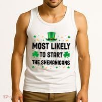 Most Likely To Start The Shenanigans Funny St Patricks Day Tank Top thumb 3