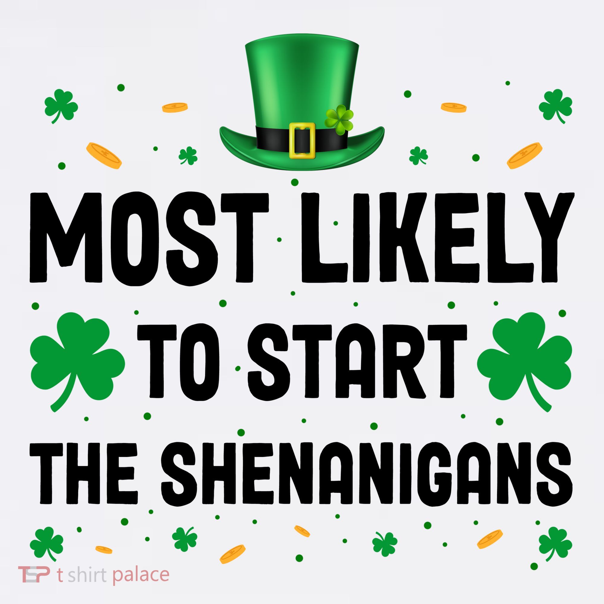 Most Likely To Start The Shenanigans Funny St Patricks Day Tank Top