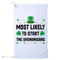 Most Likely To Start The Shenanigans Funny St Patricks Day Golf Towel thumb 0
