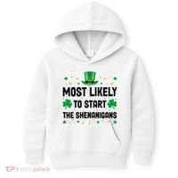 Most Likely To Start The Shenanigans Funny St Patricks Day Kids Hoodie thumb 0