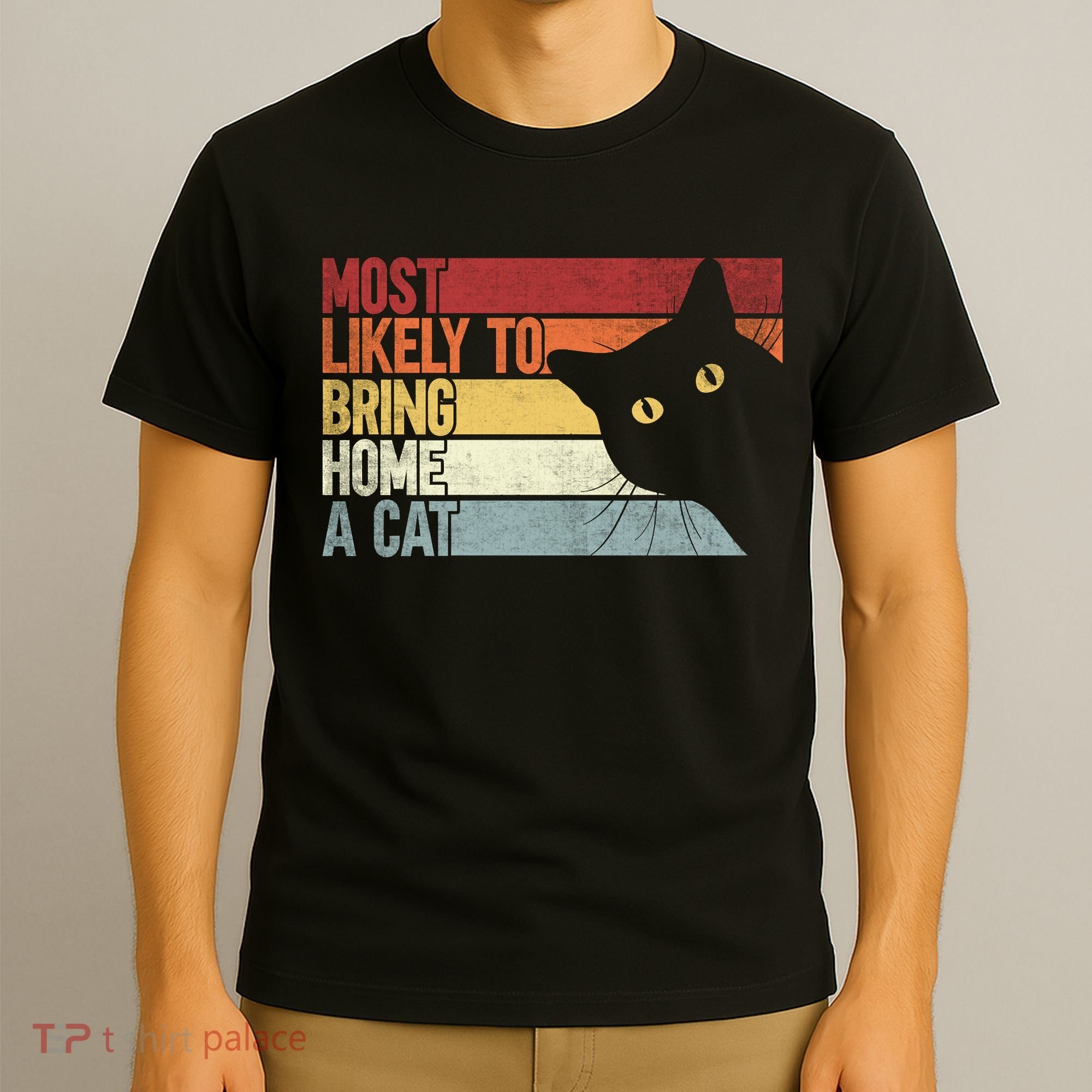 Most Likely To Bring Home A Cat Retro Vintage Cat Mom Cat Dad T-Shirt