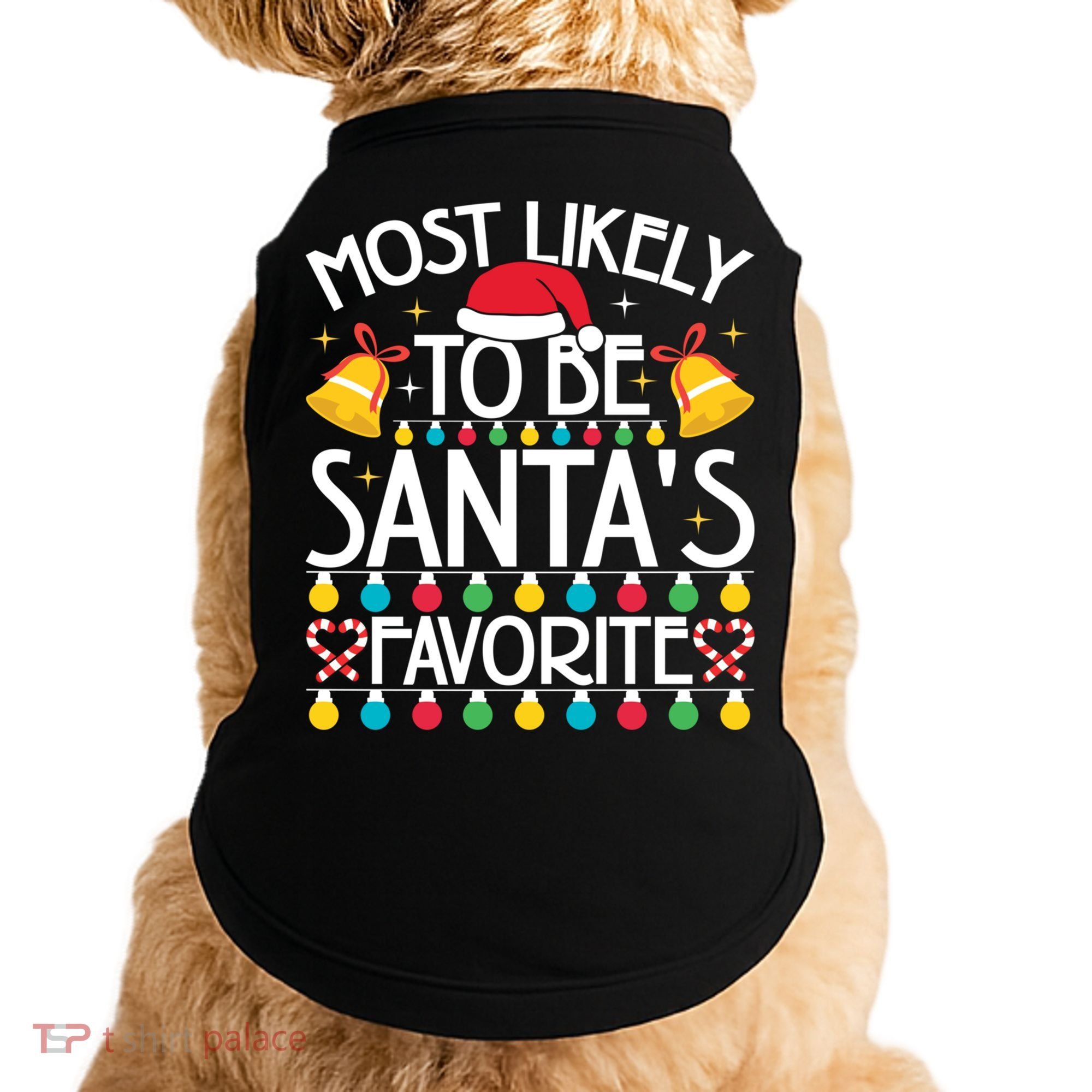Most Likely To Be SantaS Favorite Family Christmas Gift Doggie Tank