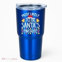 Most Likely To Be SantaS Favorite Family Christmas Gift Tumbler thumb 0