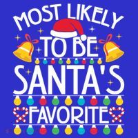 Most Likely To Be SantaS Favorite Family Christmas Gift Toddler Hoodie thumb 2
