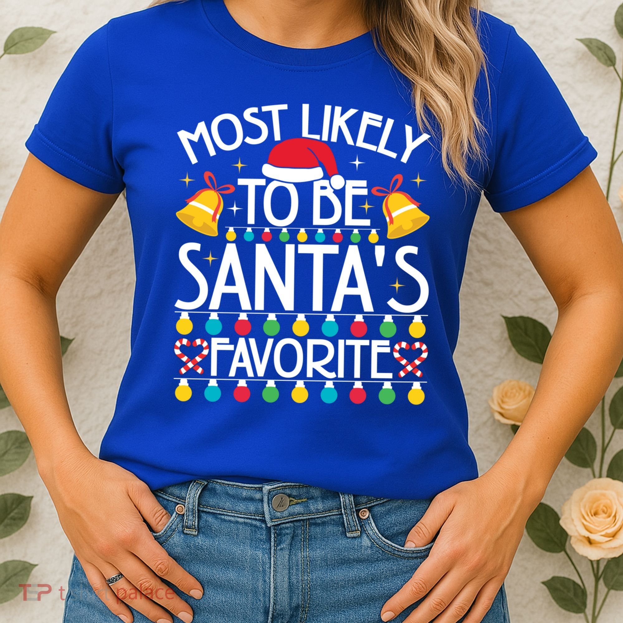 Most Likely To Be SantaS Favorite Family Christmas Gift Women's T-Shirt