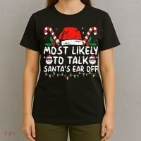 Most Likely To Talk SantaS Ear Off Family Christmas Pajamas T-Shirt thumb 4