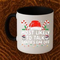Most Likely To Talk SantaS Ear Off Family Christmas Pajamas Coffee Mug thumb 2