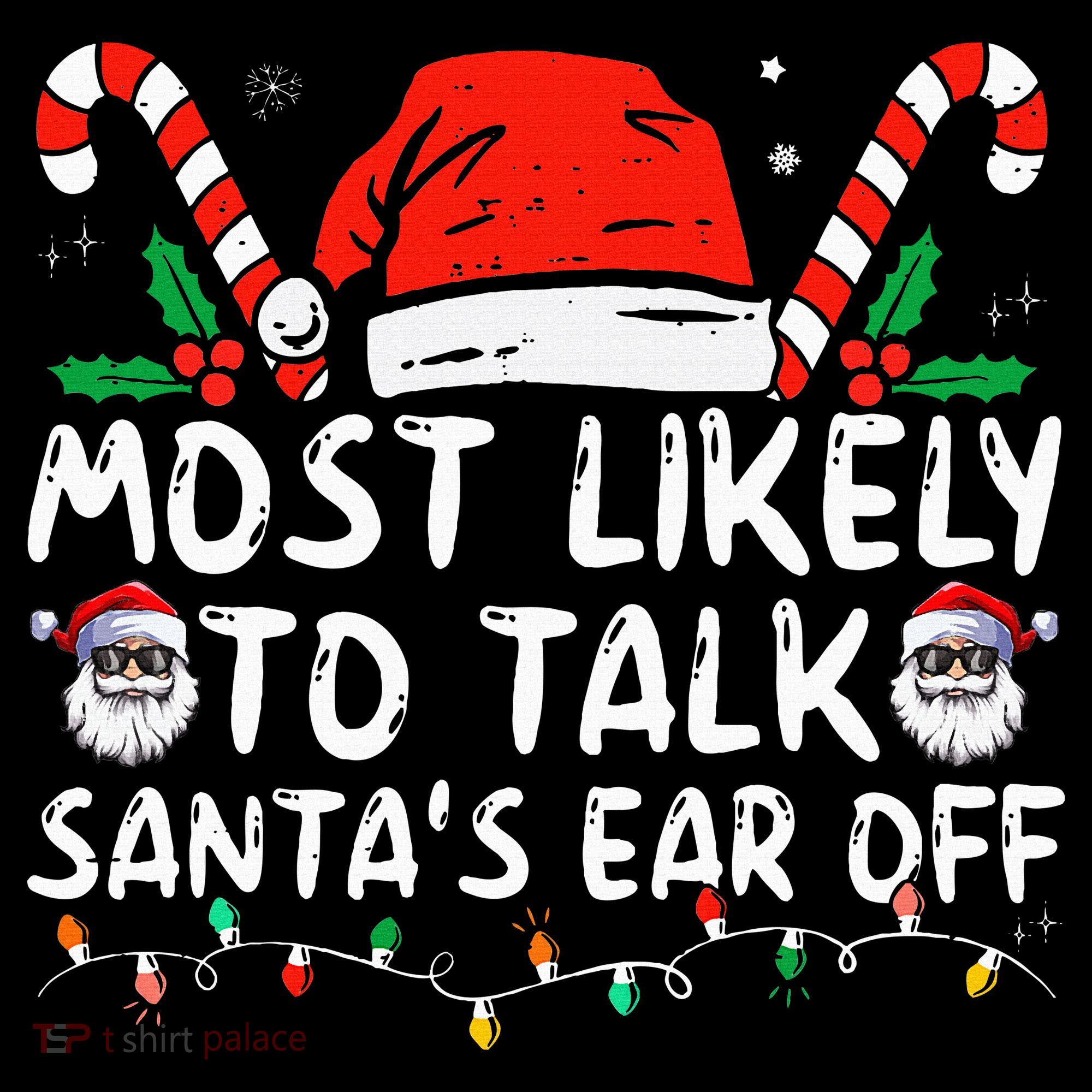 Most Likely To Talk SantaS Ear Off Family Christmas Pajamas Coffee Mug