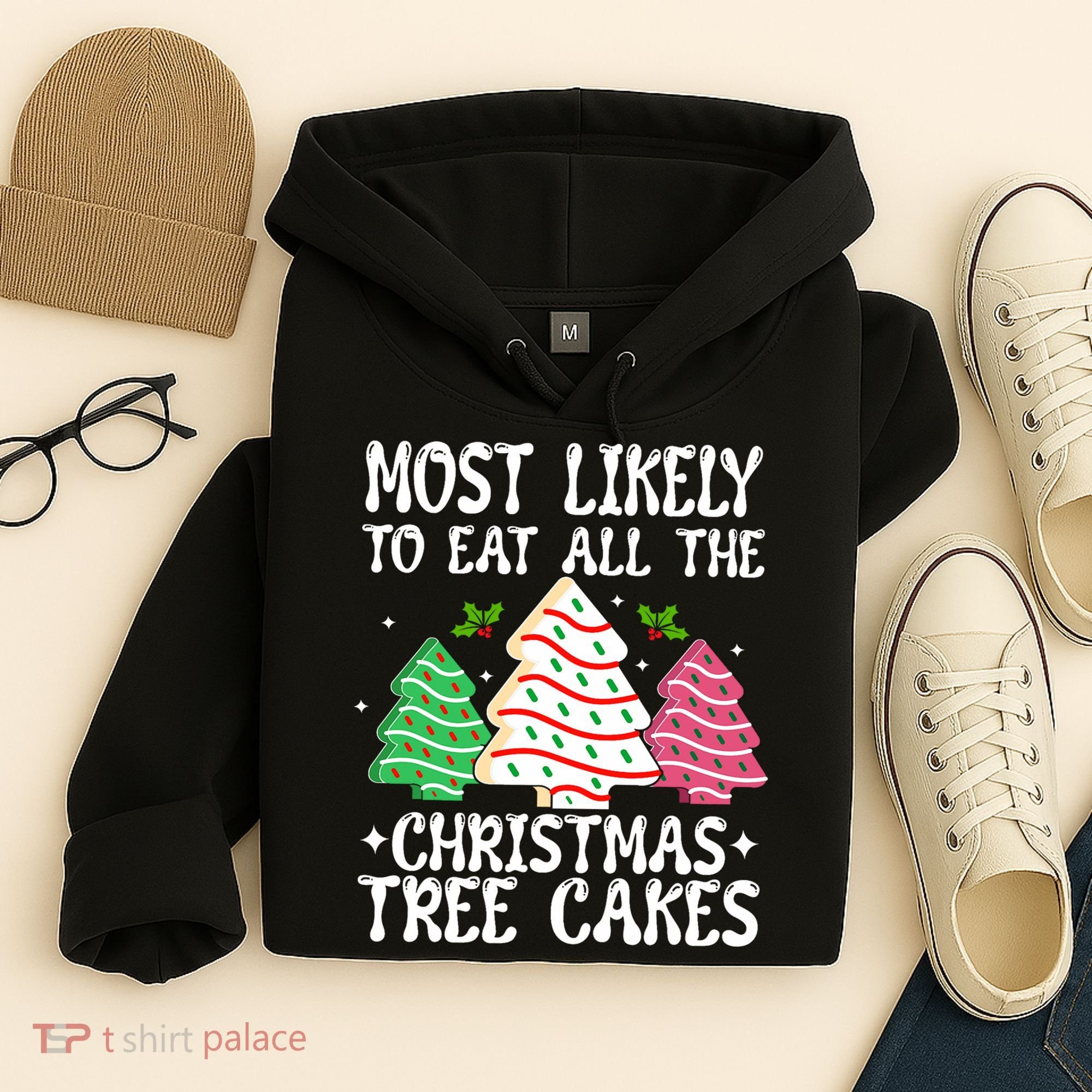 Most Likely To Eat All The Christmas Tree Cakes Funny Xmas Hoodie