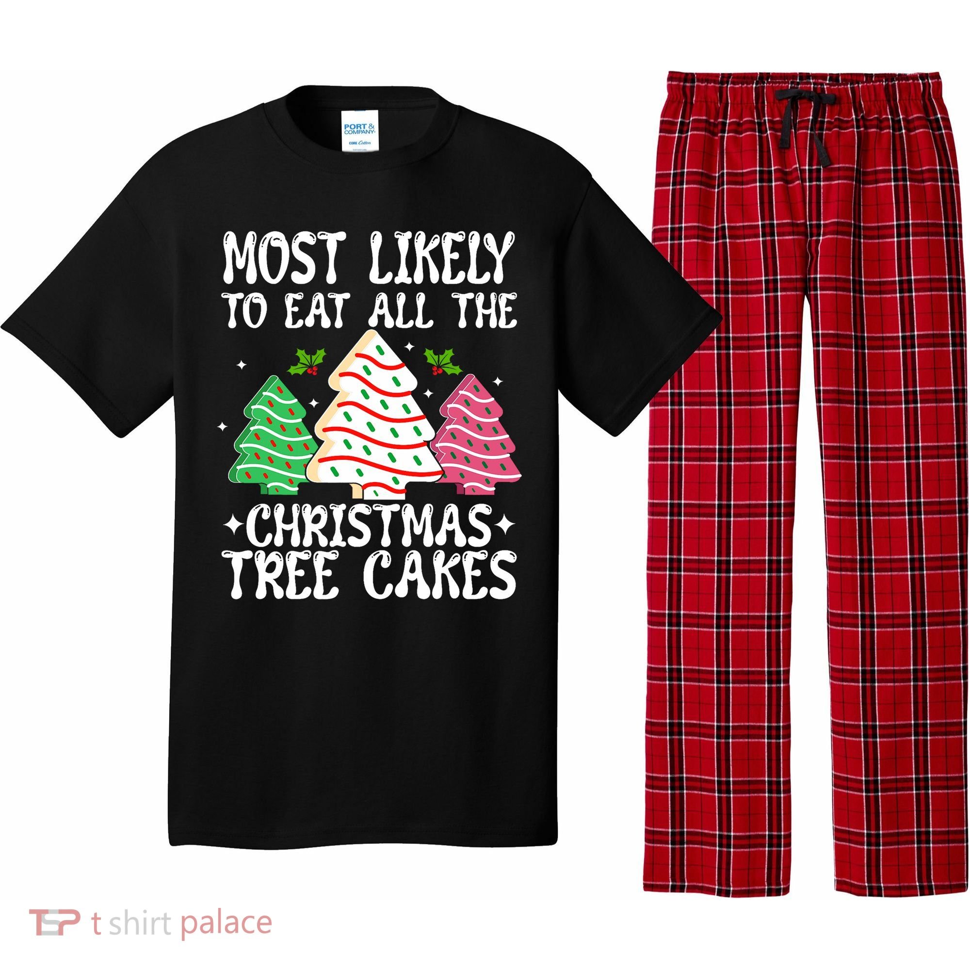 Most Likely To Eat All The Christmas Tree Cakes Funny Xmas Pajama Set