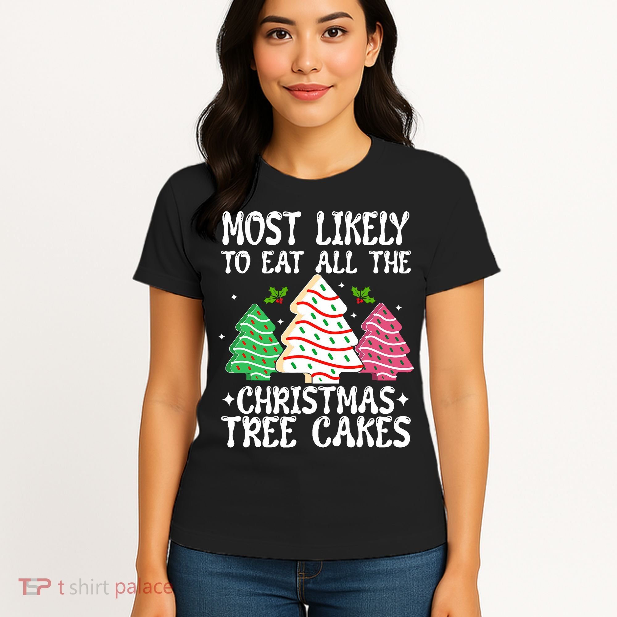 Most Likely To Eat All The Christmas Tree Cakes Funny Xmas Women's T-Shirt