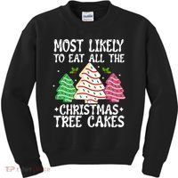 Most Likely To Eat All The Christmas Tree Cakes Funny Xmas Kids Sweatshirt thumb 0