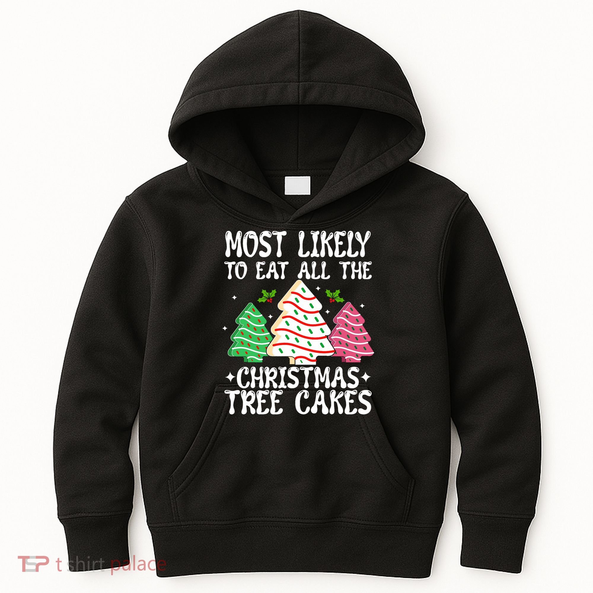 Most Likely To Eat All The Christmas Tree Cakes Funny Xmas Kids Hoodie