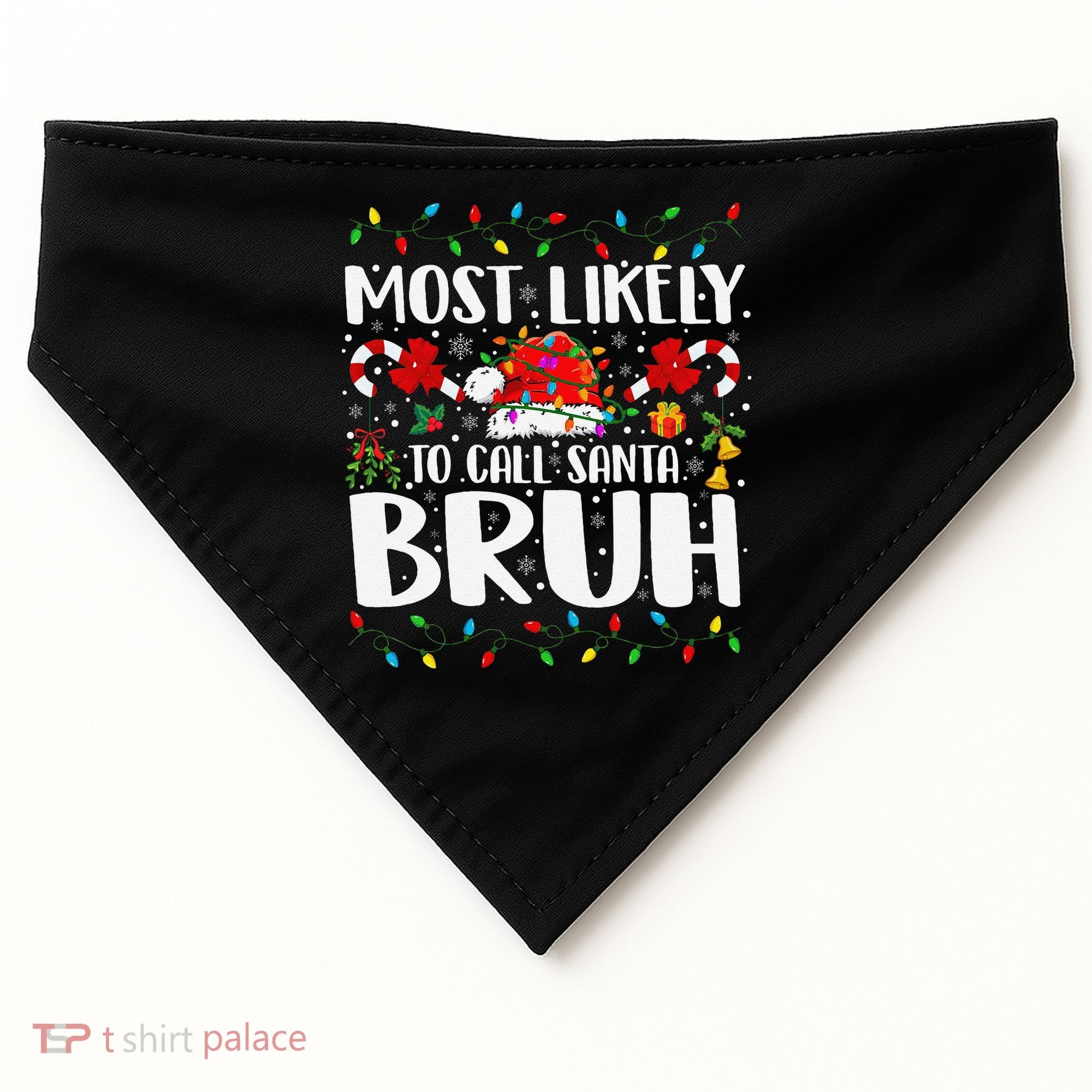 Most Likely To Call Santa Bruh Christmas Family Matching USA-Made Doggie Bandana