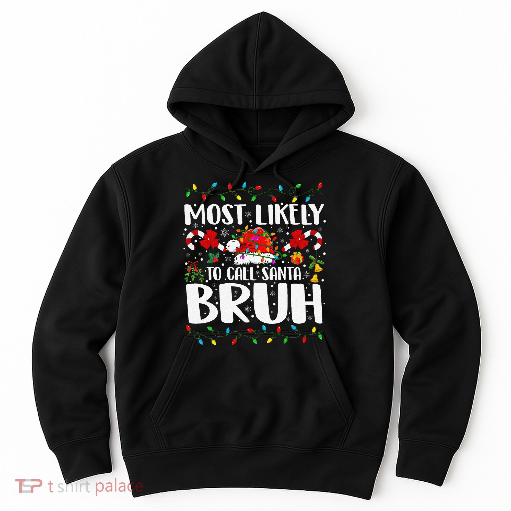 Most Likely To Call Santa Bruh Christmas Family Matching Hoodie