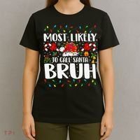Most Likely To Call Santa Bruh Christmas Family Matching T-Shirt thumb 4