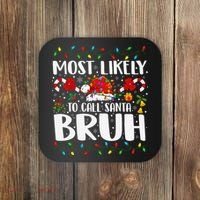 Most Likely To Call Santa Bruh Christmas Family Matching Coaster thumb 0