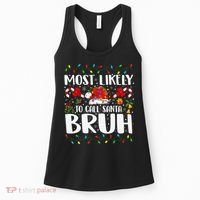 Most Likely To Call Santa Bruh Christmas Family Matching Women's Tank Top thumb 0