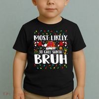 Most Likely To Call Santa Bruh Christmas Family Matching Toddler T-Shirt thumb 2