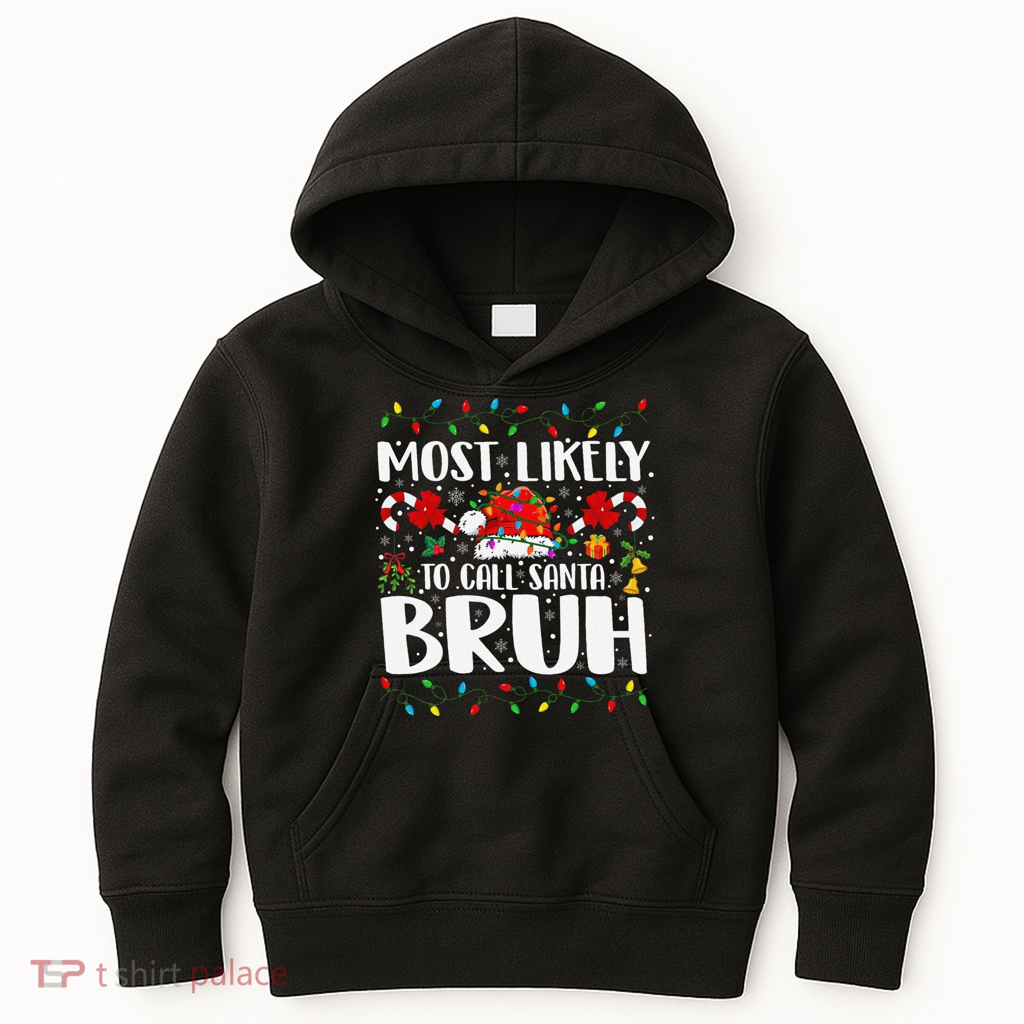 Most Likely To Call Santa Bruh Christmas Family Matching Kids Hoodie