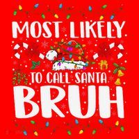 Most Likely To Call Santa Bruh Christmas Family Matching Santa Hat thumb 1