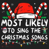 Most Likely To Sing The Christmas Songs Christmas Matching Women's Sweatshirt thumb 2