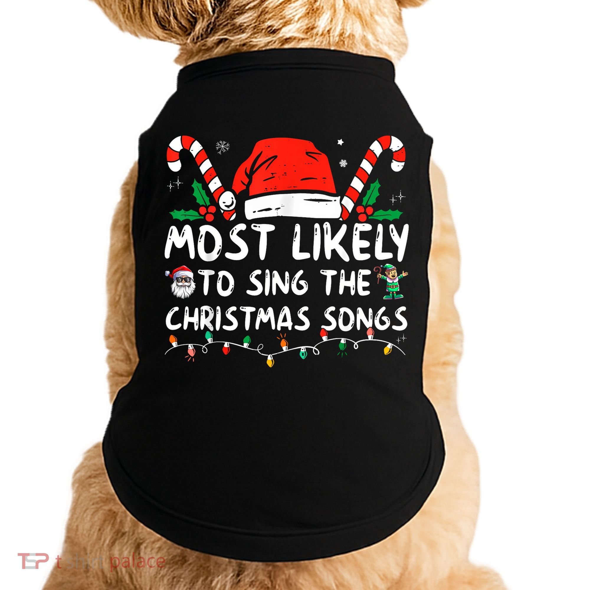 Most Likely To Sing The Christmas Songs Christmas Matching Doggie Tank