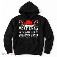 Most Likely To Sing The Christmas Songs Christmas Matching Hoodie thumb 0