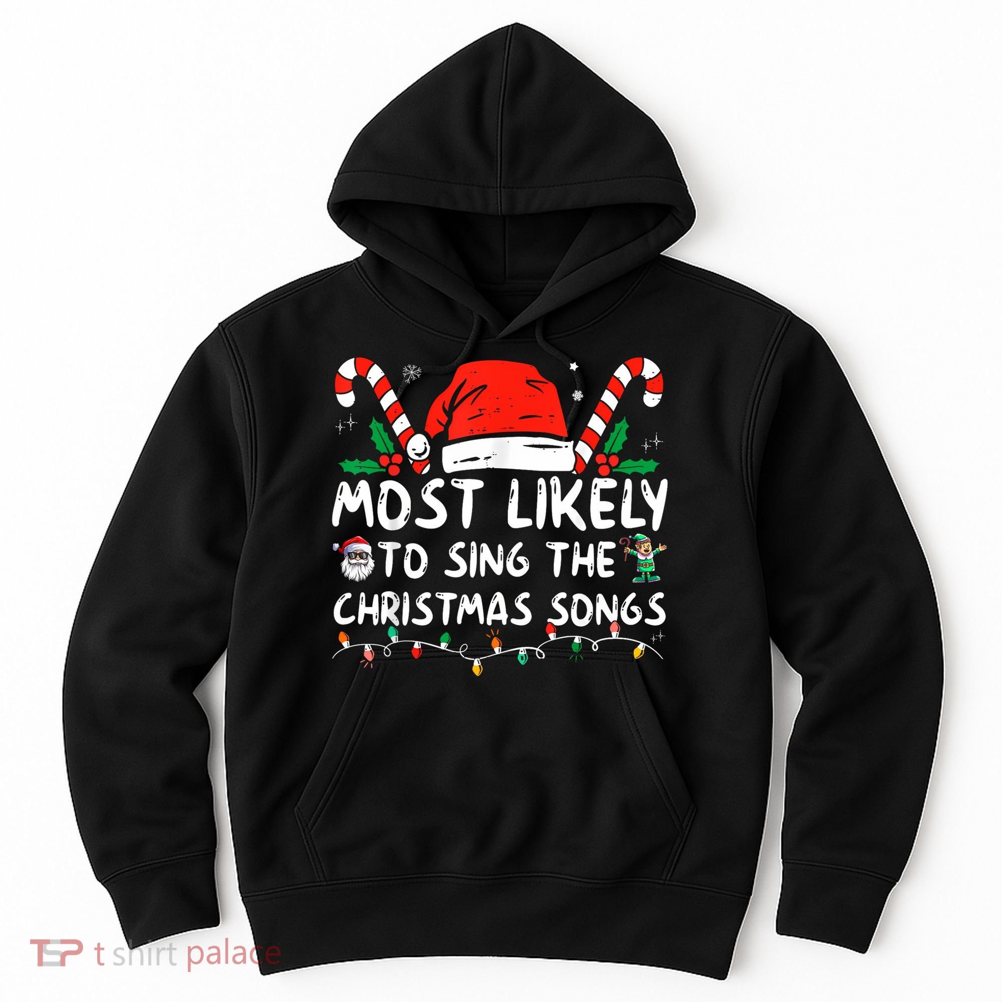 Most Likely To Sing The Christmas Songs Christmas Matching Hoodie