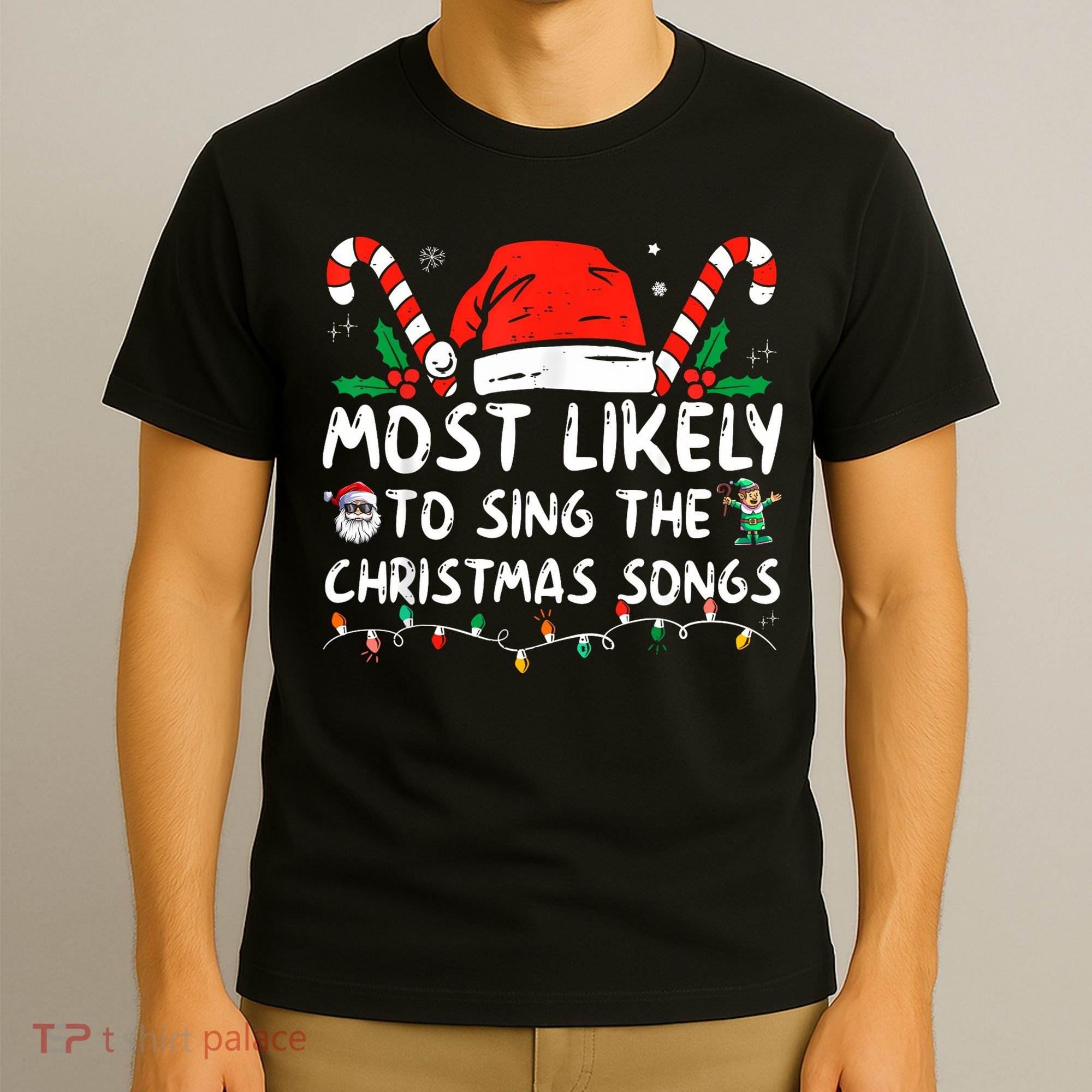 Most Likely To Sing The Christmas Songs Christmas Matching T-Shirt