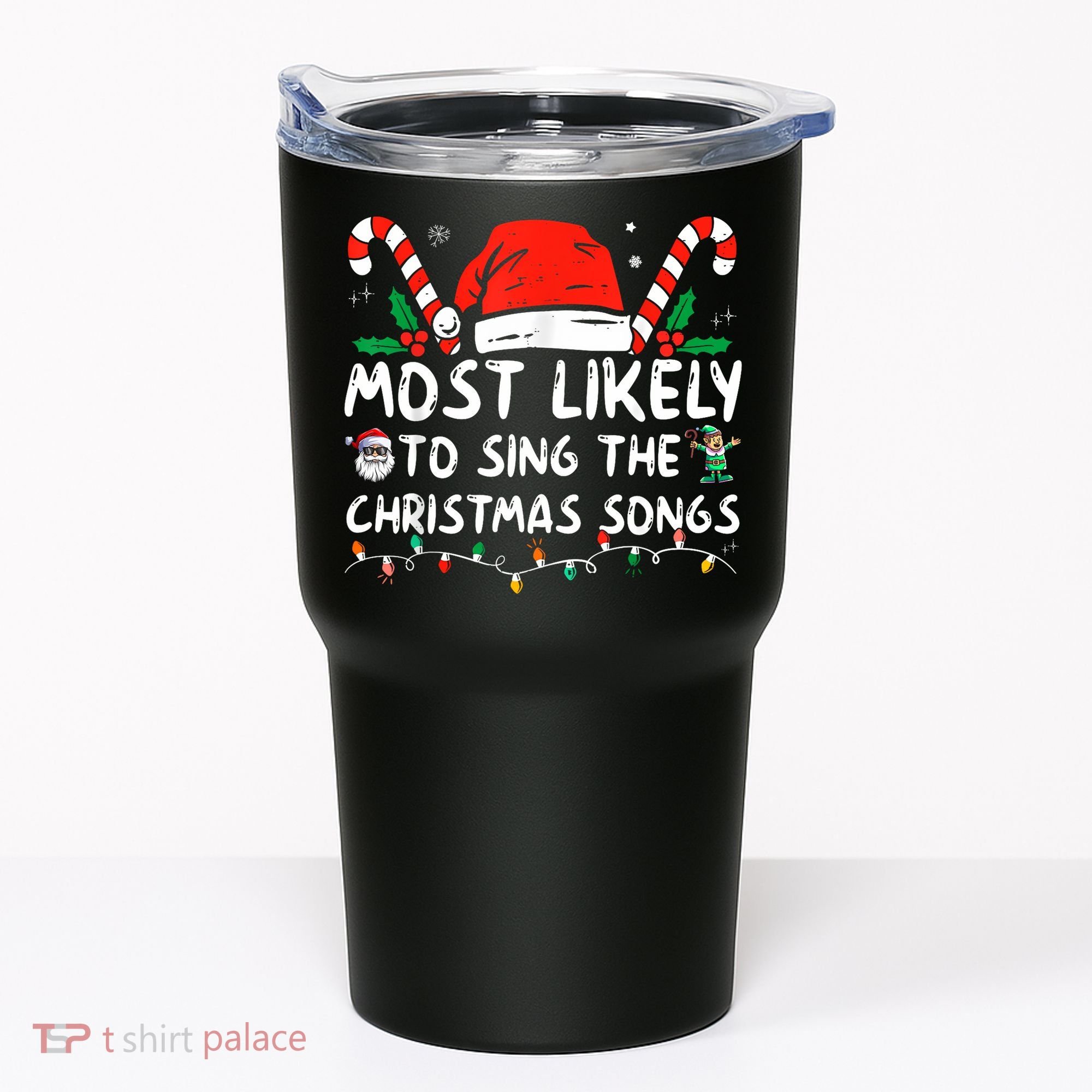 Most Likely To Sing The Christmas Songs Christmas Matching Tumbler