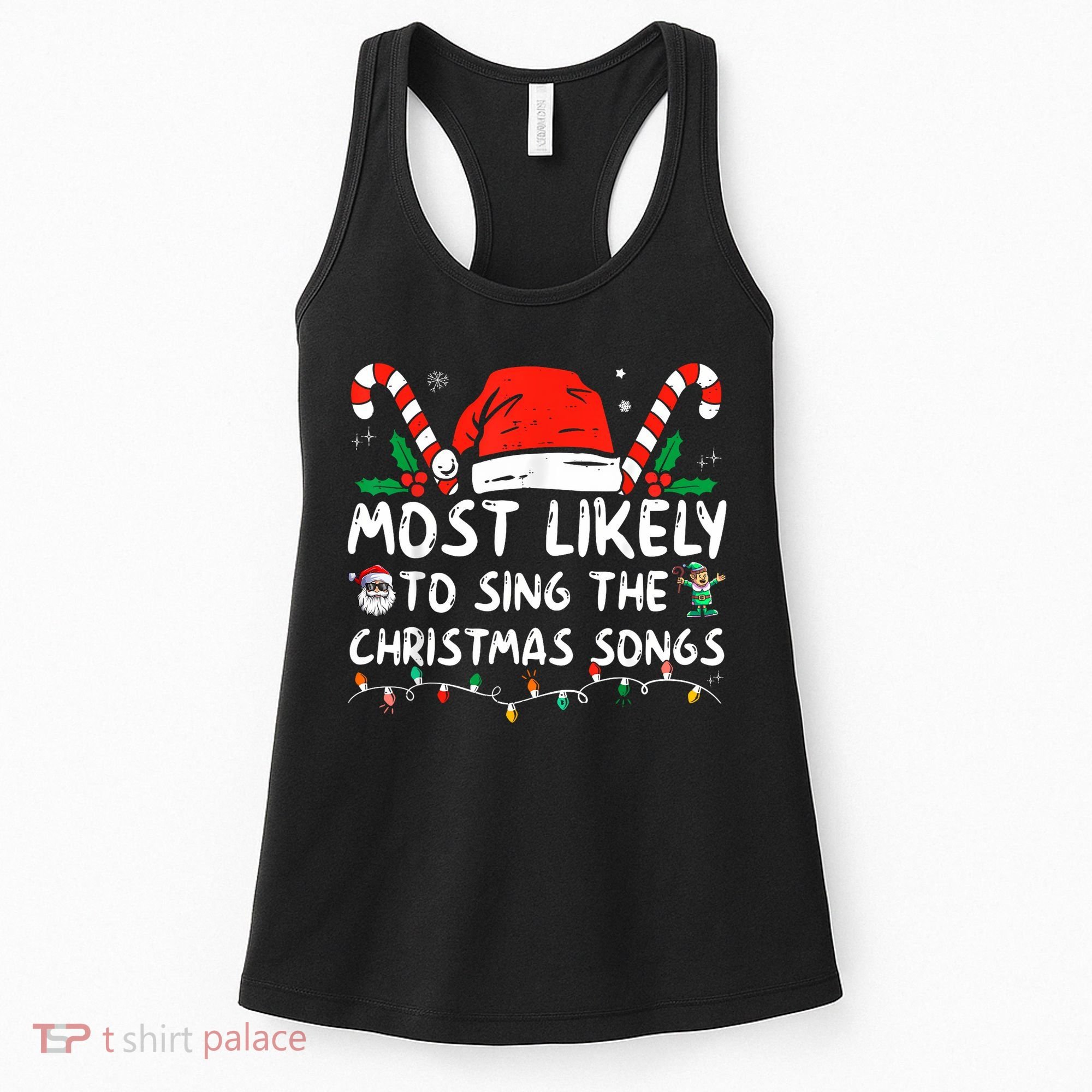 Most Likely To Sing The Christmas Songs Christmas Matching Women's Tank Top