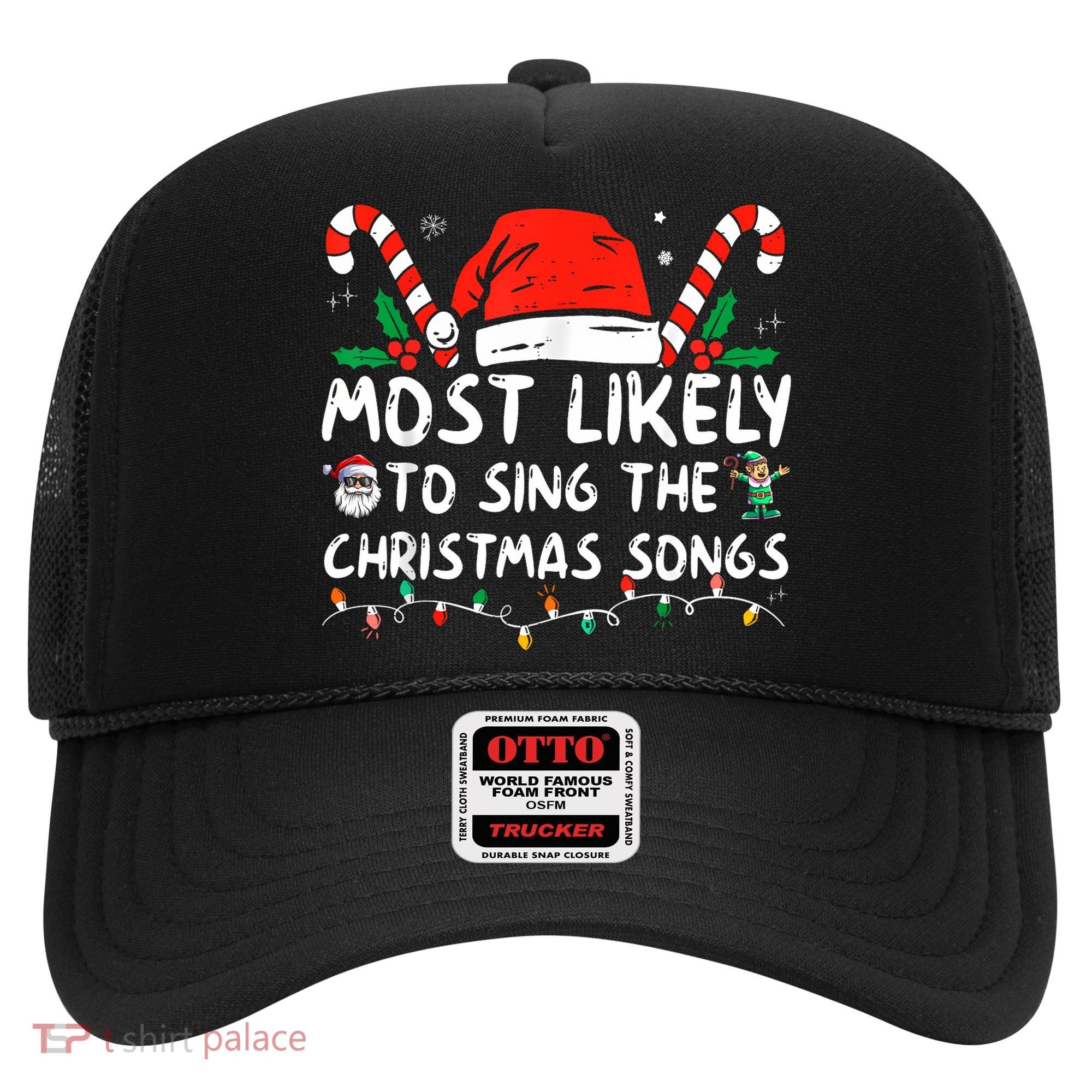 Most Likely To Sing The Christmas Songs Christmas Matching Hat