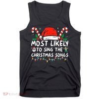 Most Likely To Sing The Christmas Songs Christmas Matching Tank Top thumb 0