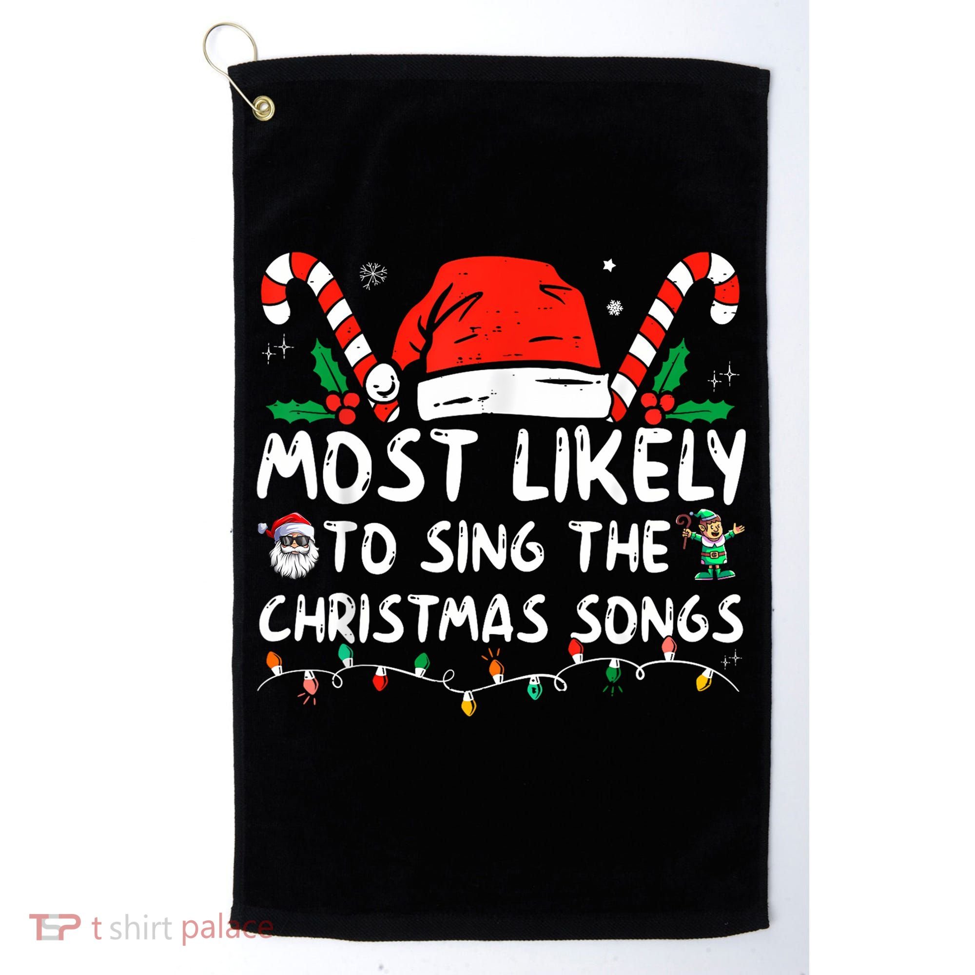 Most Likely To Sing The Christmas Songs Christmas Matching Golf Towel