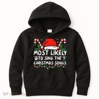 Most Likely To Sing The Christmas Songs Christmas Matching Kids Hoodie thumb 0