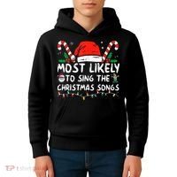 Most Likely To Sing The Christmas Songs Christmas Matching Kids Hoodie thumb 4