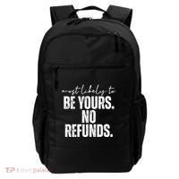 Most Likely To Be Yours No Refunds Funny Backpack thumb 0