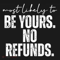 Most Likely To Be Yours No Refunds Funny Coaster thumb 2