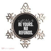 Most Likely To Be Yours No Refunds Funny Ornament thumb 0