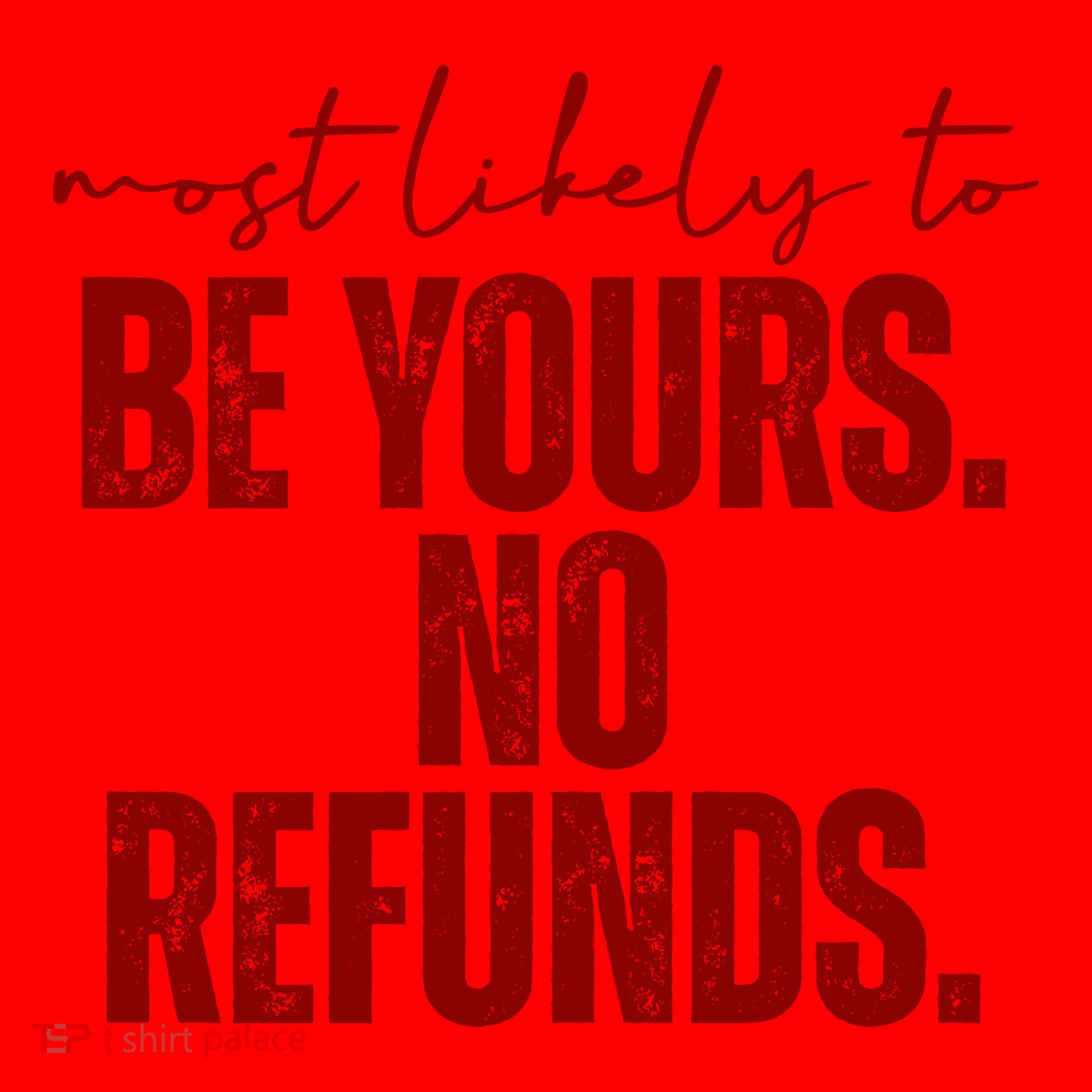 Most Likely To Be Yours No Refunds Funny Santa Hat