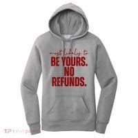 Most Likely To Be Yours No Refunds Funny Women's Hoodie thumb 0