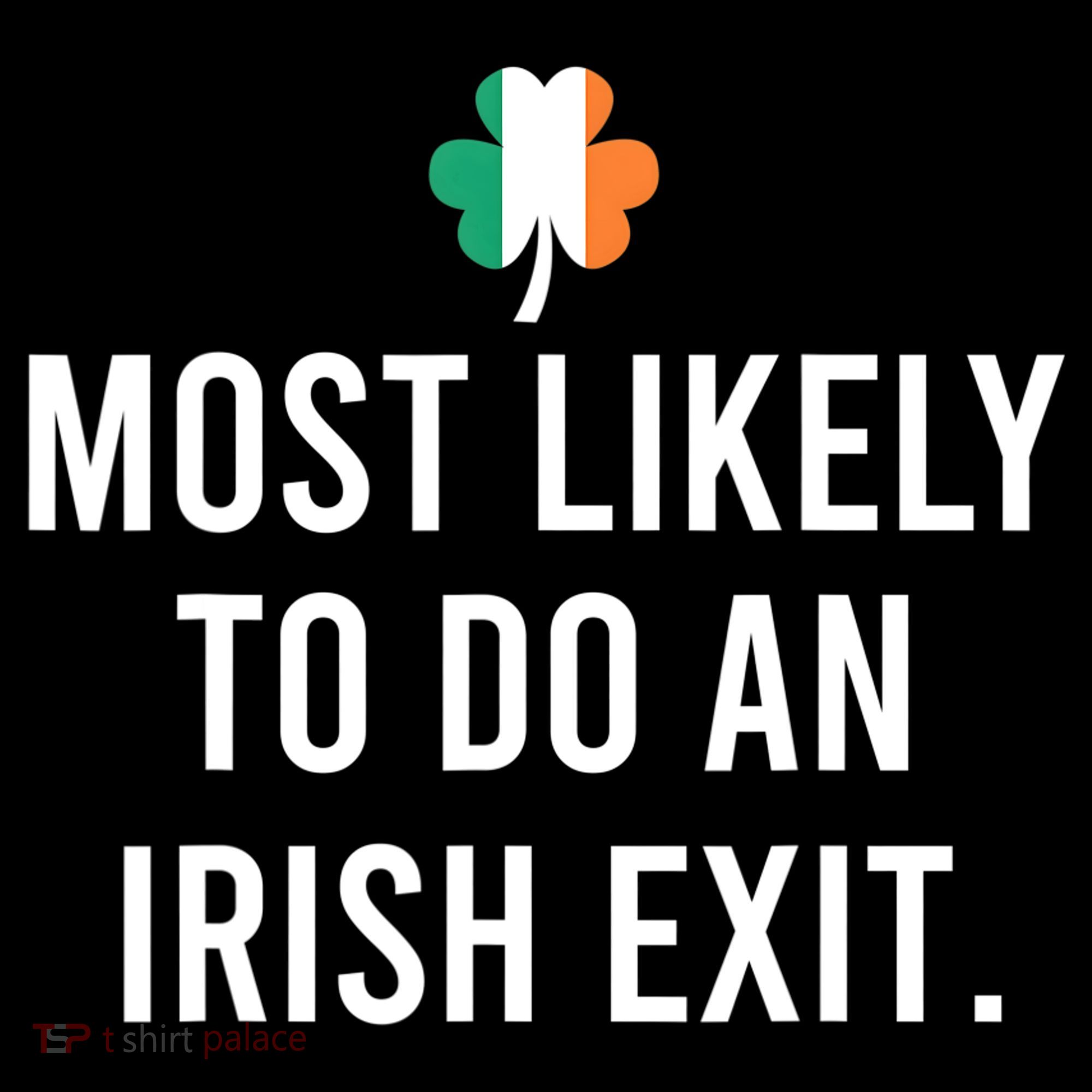 Most Likely To Do An Irish Exit USA-Made Doggie Bandana