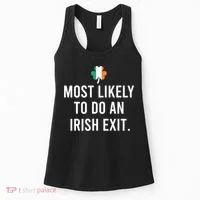 Most Likely To Do An Irish Exit Women's Tank Top thumb 0