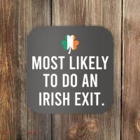 Most Likely To Do An Irish Exit Coaster thumb 0